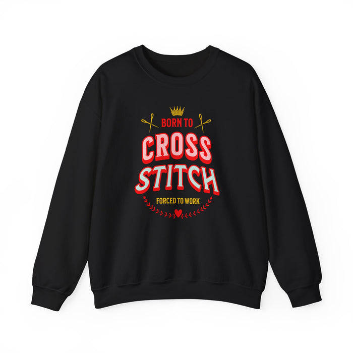 Born to Cross Stitch Crewneck Sweatshirt